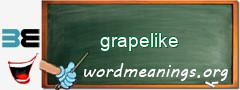 WordMeaning blackboard for grapelike
